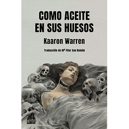 Como Aceite En Sus Huesos