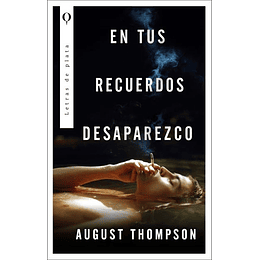 En Tus Recuerdos Desaparezco