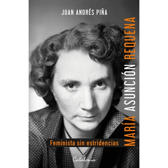 Maria Asuncion Requena Feminista Sin Estridencias
