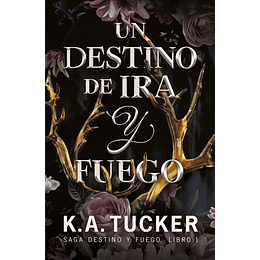 Un Destino De Ira Y Fuego