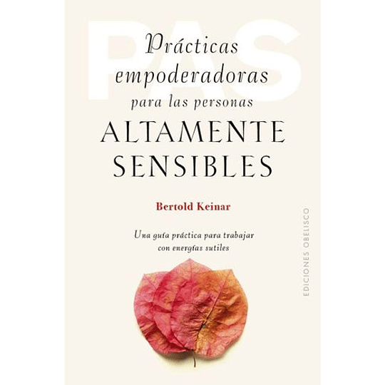 Prácticas Empoderadoras Para Las Personas Altamente Sensibles