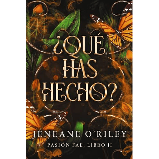 ¿Que Has Hecho? Pasion Fae: Libro 2 