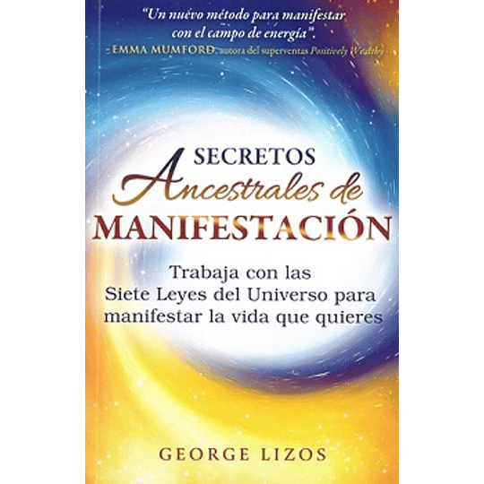 Secretos Ancestrales De Manifestacion