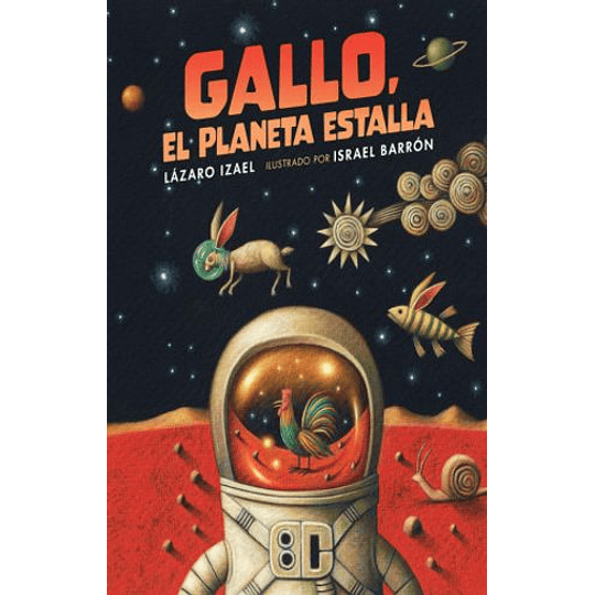 Gallo El Planeta Estalla