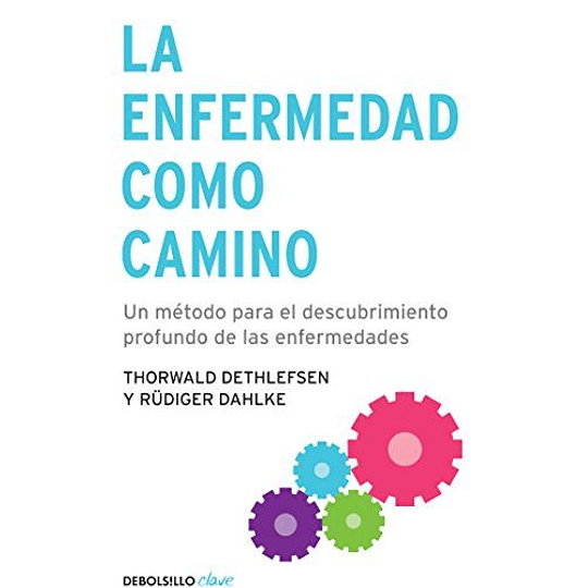La Enfermedad Como Camino