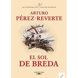 El Sol De Breda (Las Aventuras Del Capitan Alatriste 3)
