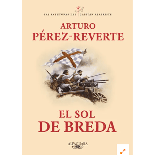 El Sol De Breda (Las Aventuras Del Capitan Alatriste 3)