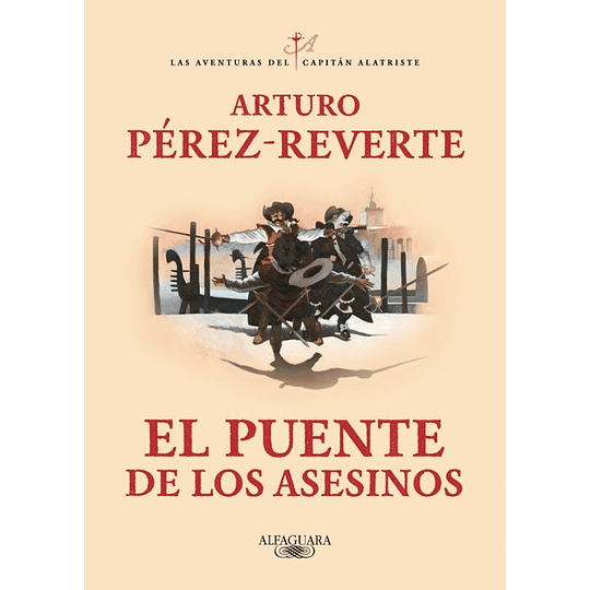 Las Aventuras Del Capitan Alatriste 7 - El Puente De Los Asesinos