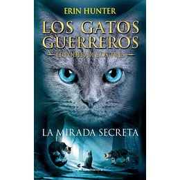 Gatos Guerreros - El Poder De Los Tres 1 - La Mirada Secreta