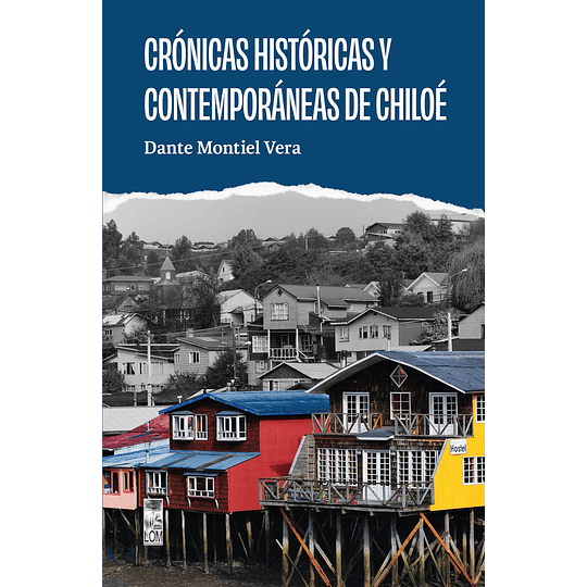 Cronicas Historicas Y Contemporaneas De Chiloe