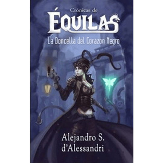 Cronicas De Equilas Ii: La Doncella De Negro