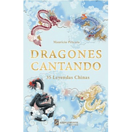 Dragones Cantando. 35 Leyendas Chinas