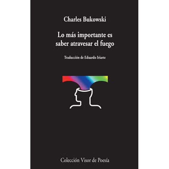 Lo Mas Importante Es Saber Atravesar El Fuego