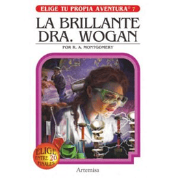 Elige Tu Propia Aventura 7 : La Brillante Dra. Wogan