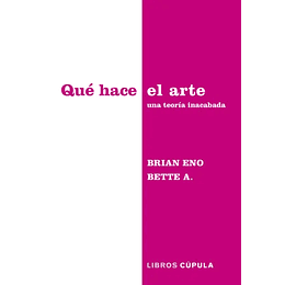 Que Hace El Arte Una Teoria Inacabada