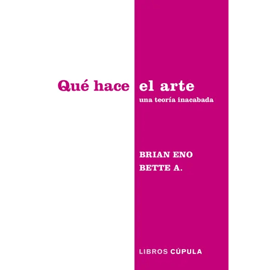 Que Hace El Arte Una Teoria Inacabada