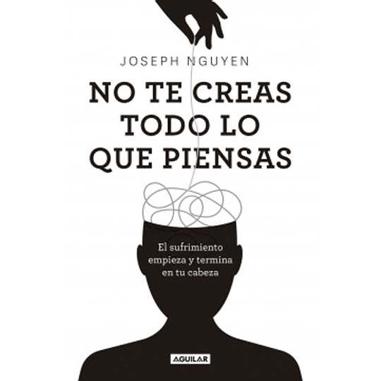 No Te Creas Todo Lo Que Piensas  	