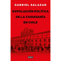 Expoliacion Politica De La Ciudadania En Chile