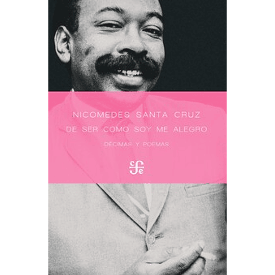 De Ser Como Soy Me Alegro. Decimas Y Poemas