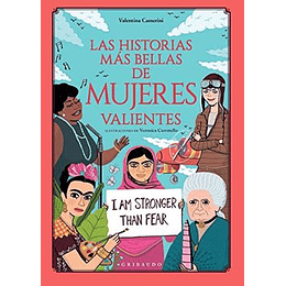 Las Historias Mas Bellas De Mujeres Valientes