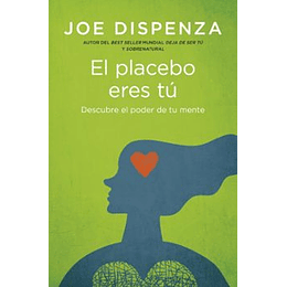 El Placebo Eres Tu