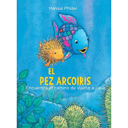 Pez Arcoiris Encuentra El Camino A Casa, El