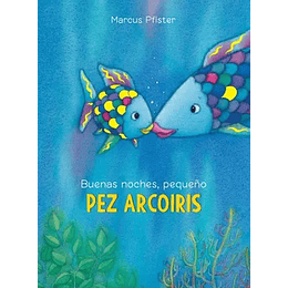Buenas Noches Pequeño Pez Arcoiris