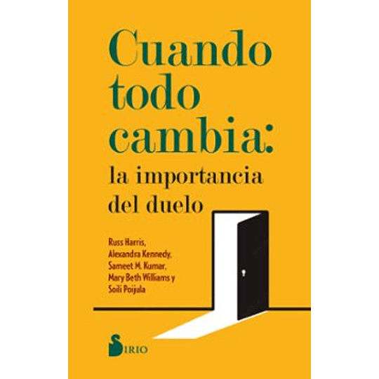 Cuando Todo Cambia: La Importancia Del Duelo