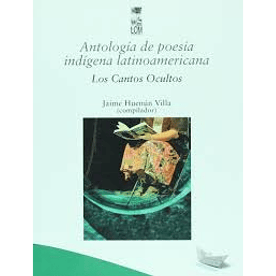 Antologia De Poesia Indigena Latinoamericana
