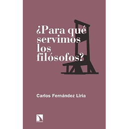 ¿Para Que Servimos Los Filosofos?