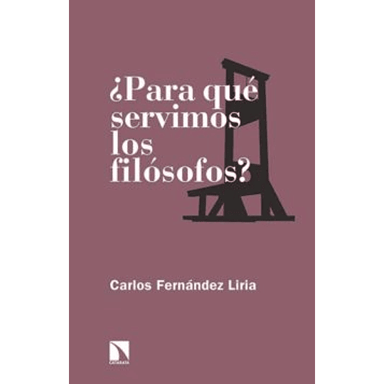 ¿Para Que Servimos Los Filosofos?