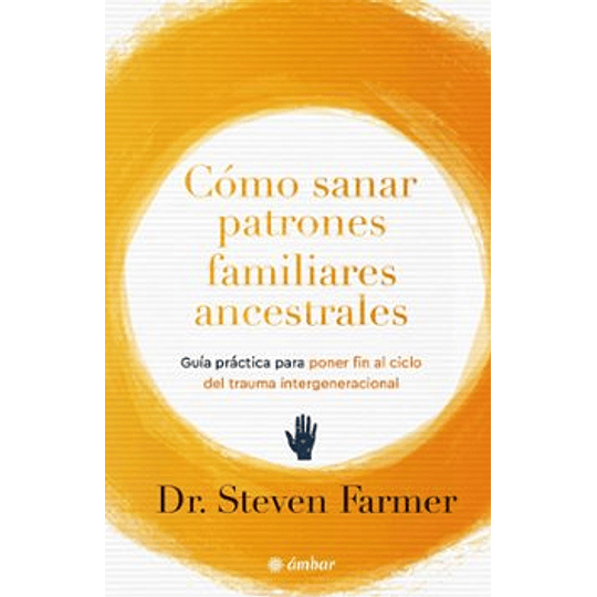 Como Sanar Patrones Ancestrales Familiares