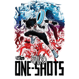 Saiko One Shots