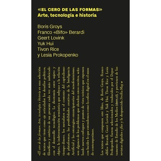 El Cero De Las Formas. Arte, Tecnologia E Historia