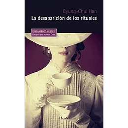 La Desaparicion De Los Rituales