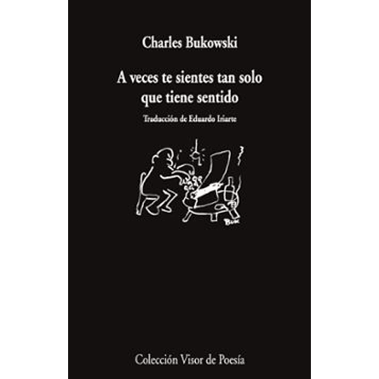 A Veces Te Sientes Tan Solo Que Tiene Sentido