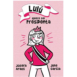 Lulu Quiere Ser Presidenta