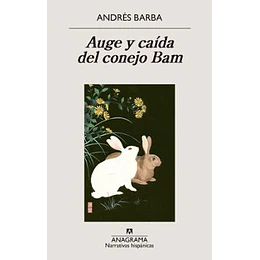 Auge Y Caida Del Conejo Bam