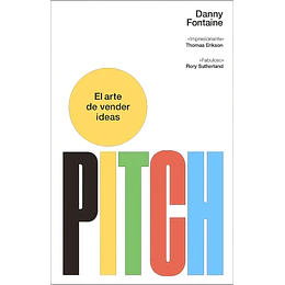 Pitch. El Arte De Vender Ideas