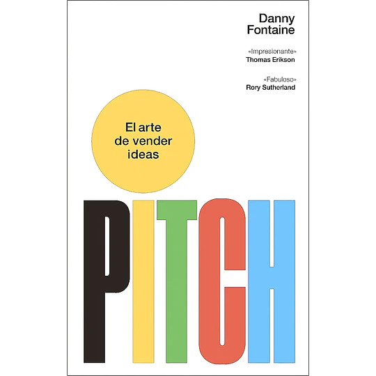 Pitch. El Arte De Vender Ideas