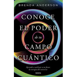Conoce El Poder De Tu Campo Cuantico