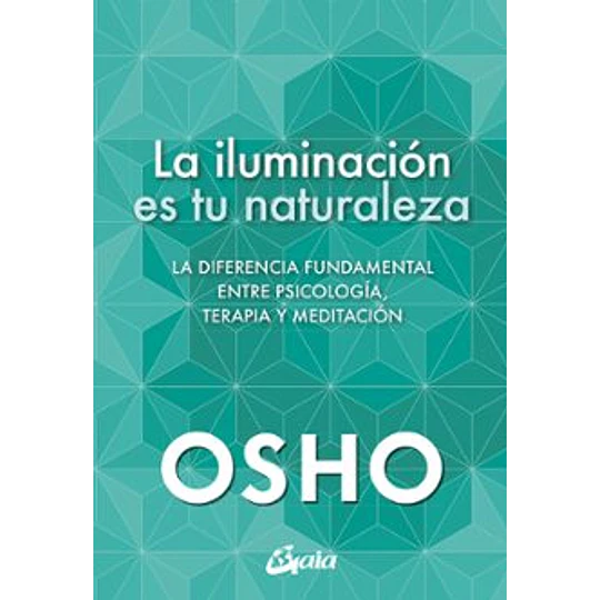 La Iluminacion Es Tu Naturaleza