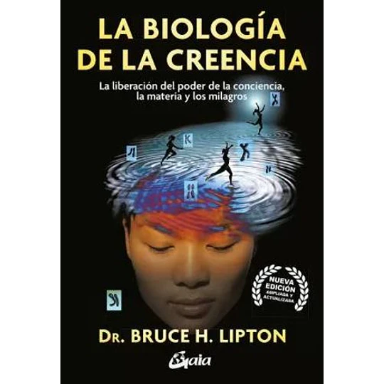 La Biologia De La Creencia