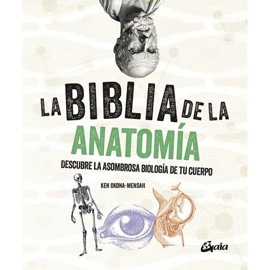 Biblia De La Anatomia, La