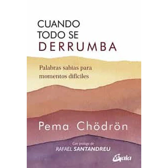 Cuando Todo Se Derrumba (Nueva Edicion) 