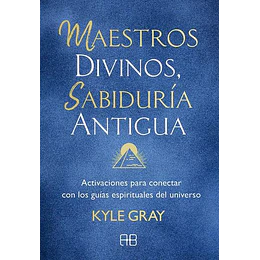 Maestros Divinos, Sabiduria Antigua