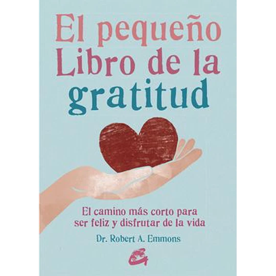 Pequeño Libro De La Gratitud, El