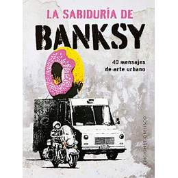 La Sabiduria De Banksy