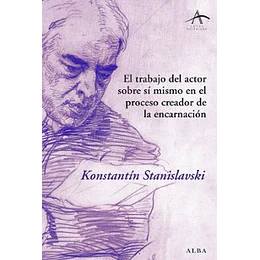 El Trabajo Del Actor Sobre Si Mismo En El Proceso Creador De La E Ncarnacion