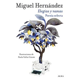 Elegias Y Nanas: Poesia Selecta (Td)